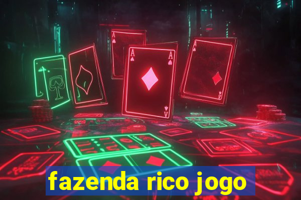 fazenda rico jogo